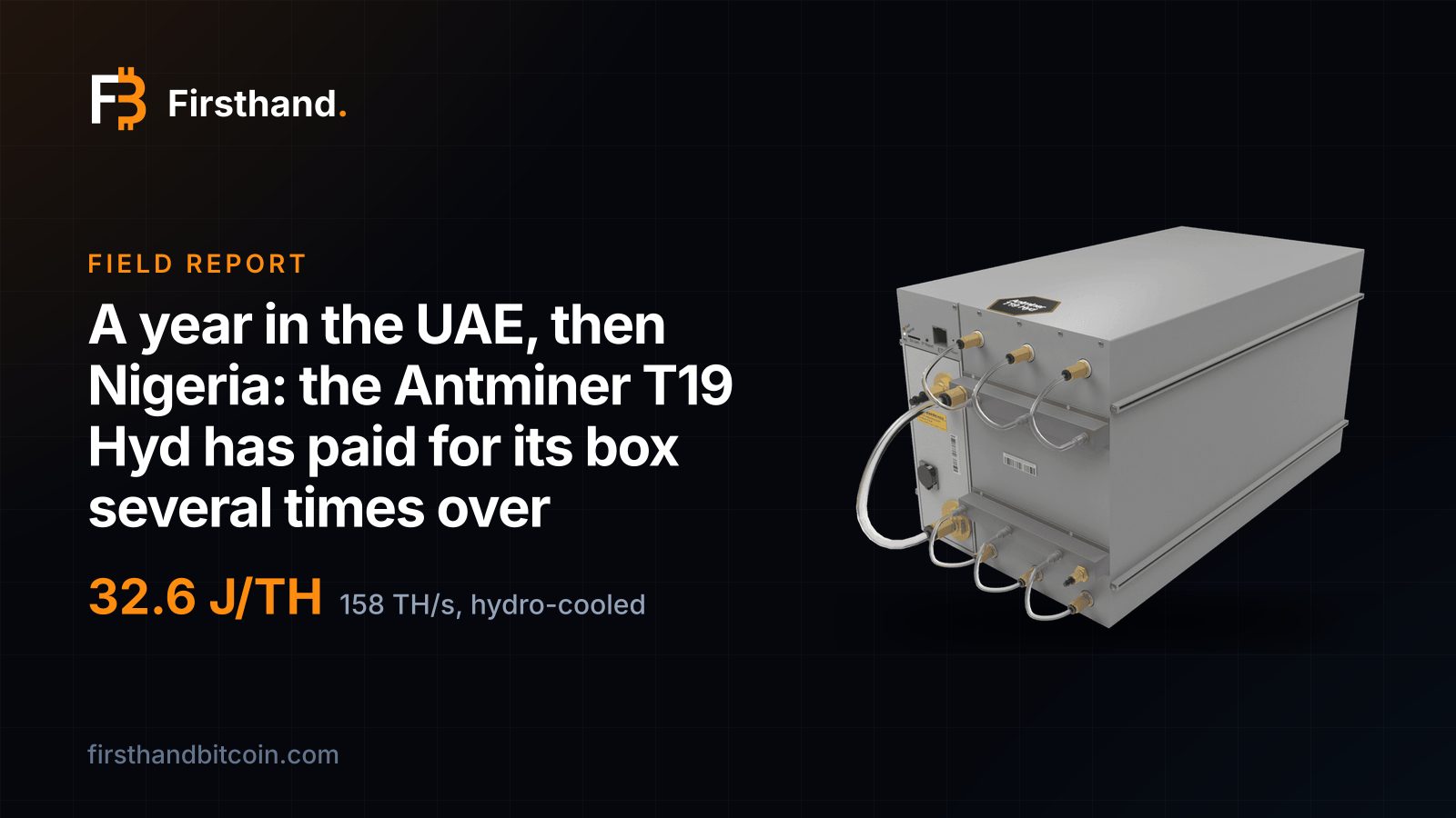 Firsthand card: "A year in the UAE, then Nigeria: the Antminer T19 Hyd has paid for its box several times over", 32.6 J/TH, 158 TH/s hydro-cooled, with the machine's store photo