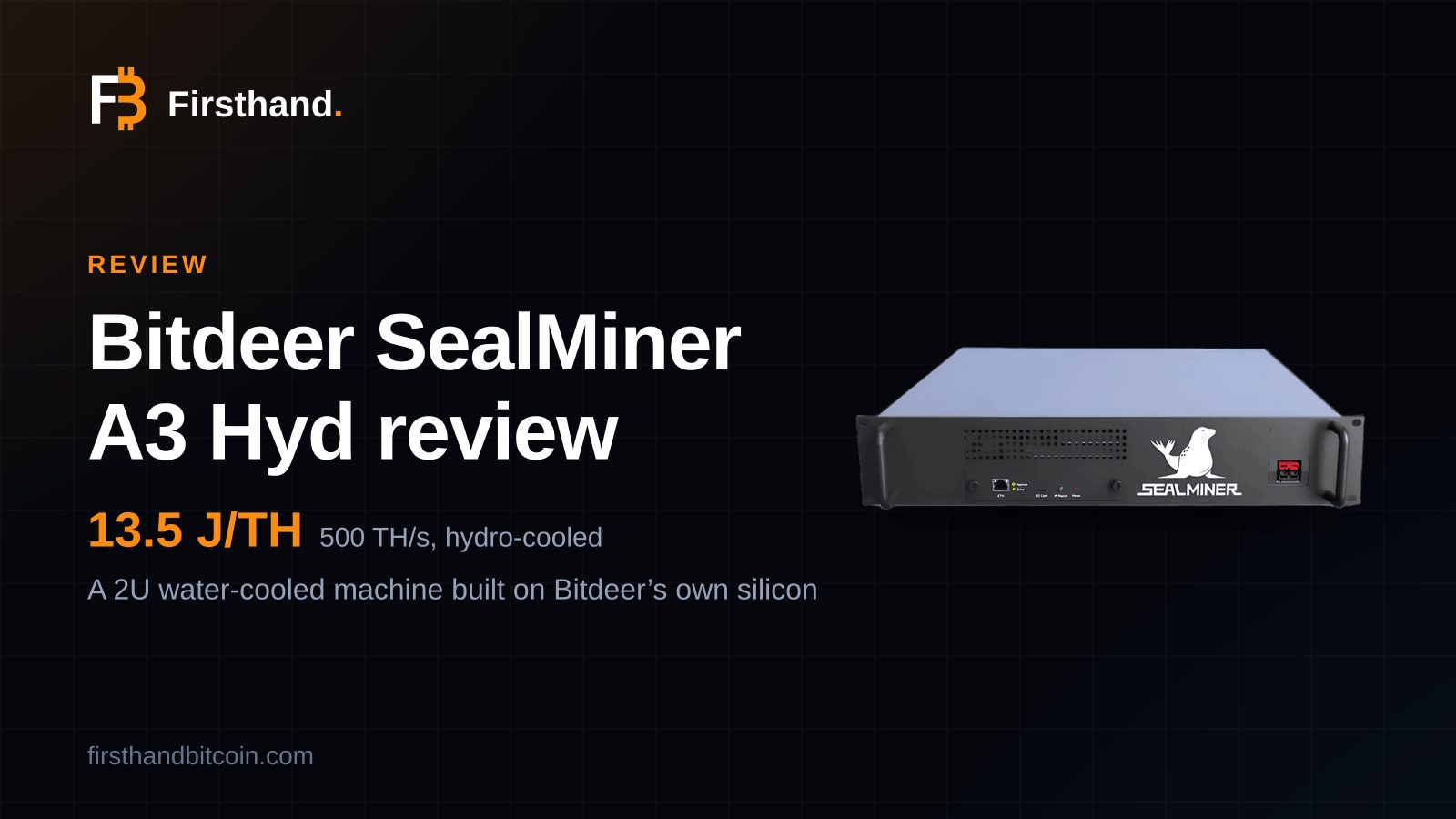 Firsthand card: "Bitdeer SealMiner A3 Hyd review", the machine's store photo beside its 13.5 J/TH efficiency, 500 TH/s, hydro-cooled