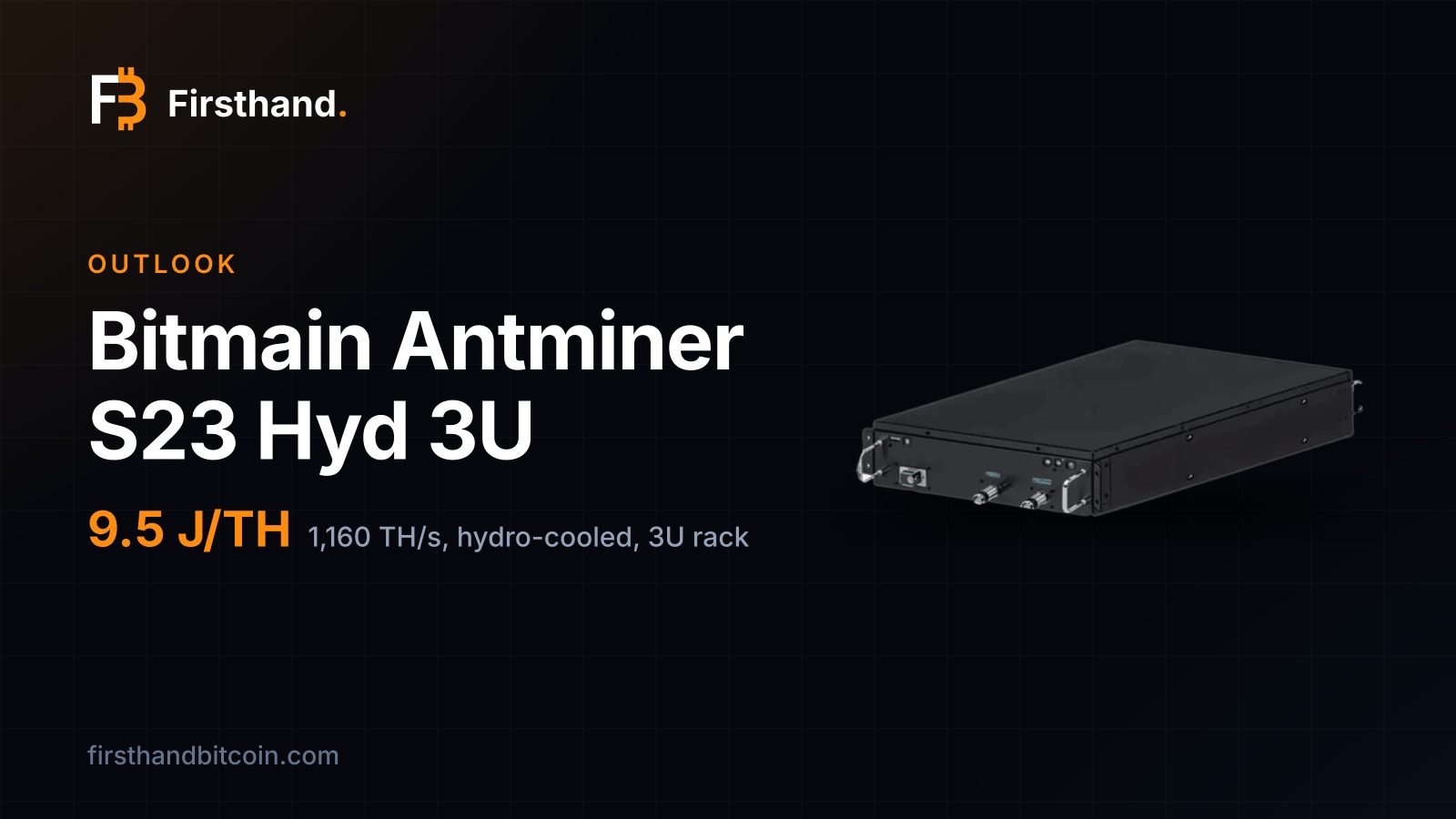 Tarjeta de Firsthand: "Bitmain Antminer S23 Hyd 3U", la foto de tienda de la máquina junto a su eficiencia de 9,5 J/TH, 1.160 TH/s, refrigerada por agua, rack 3U