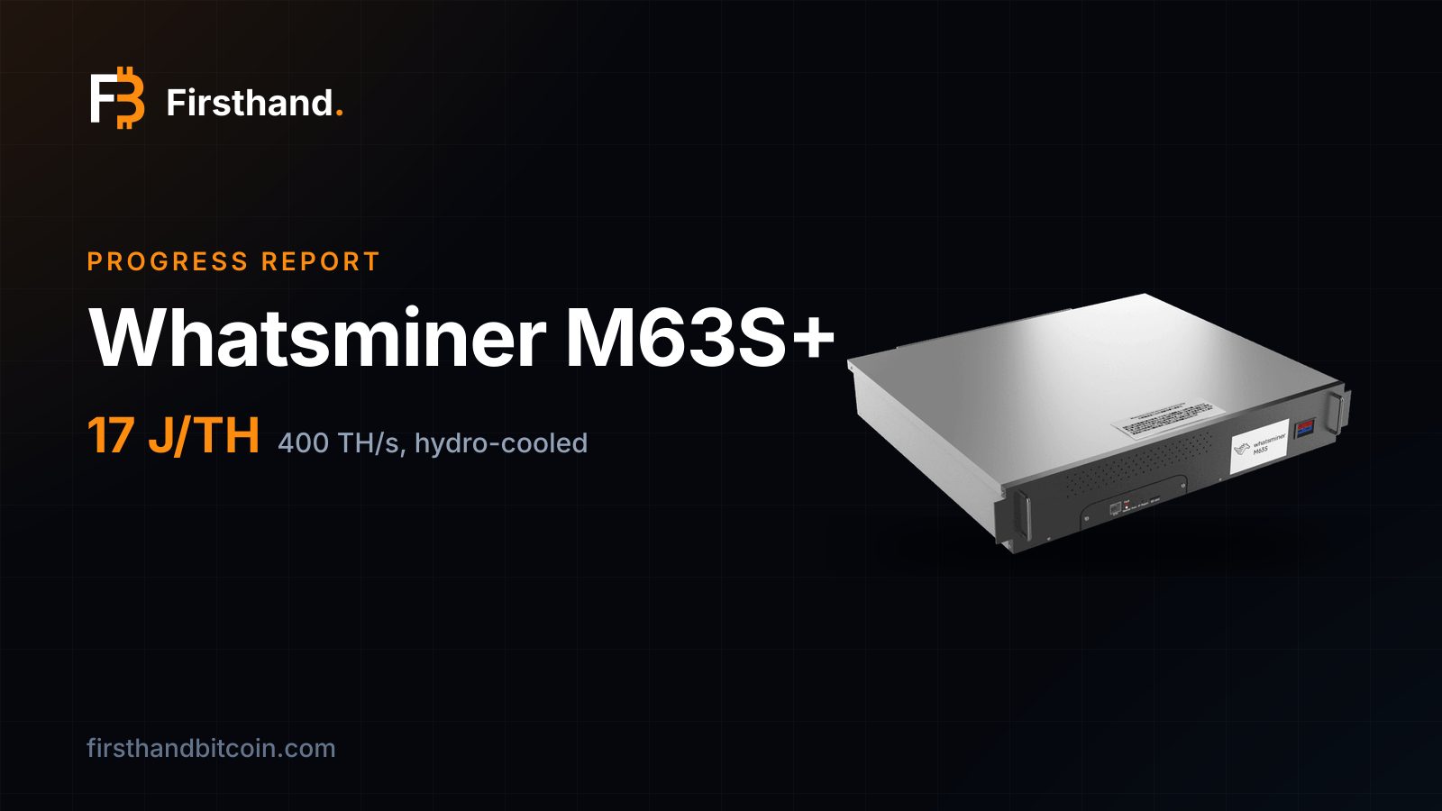 Tarjeta de Firsthand: "Whatsminer M63S+", la foto de la tienda junto a su eficiencia de 17 J/TH, 400 TH/s, refrigerada por agua