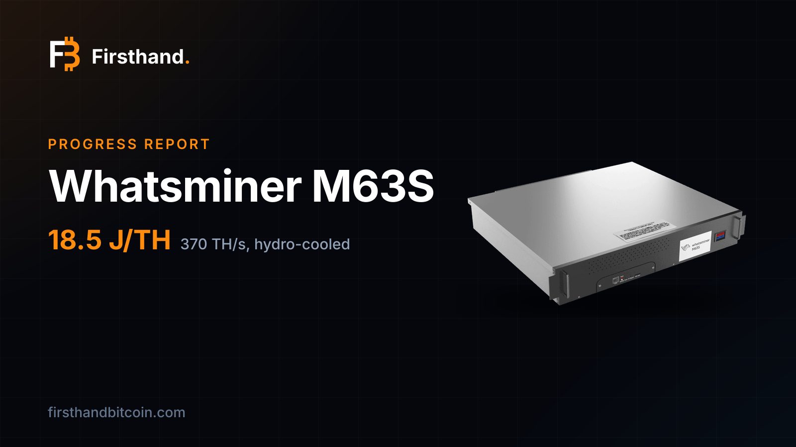 Firsthand card: "Whatsminer M63S", the machine's store photo beside its 18.5 J/TH efficiency, 370 TH/s, hydro-cooled